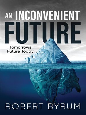 cover image of An Inconvenient Future